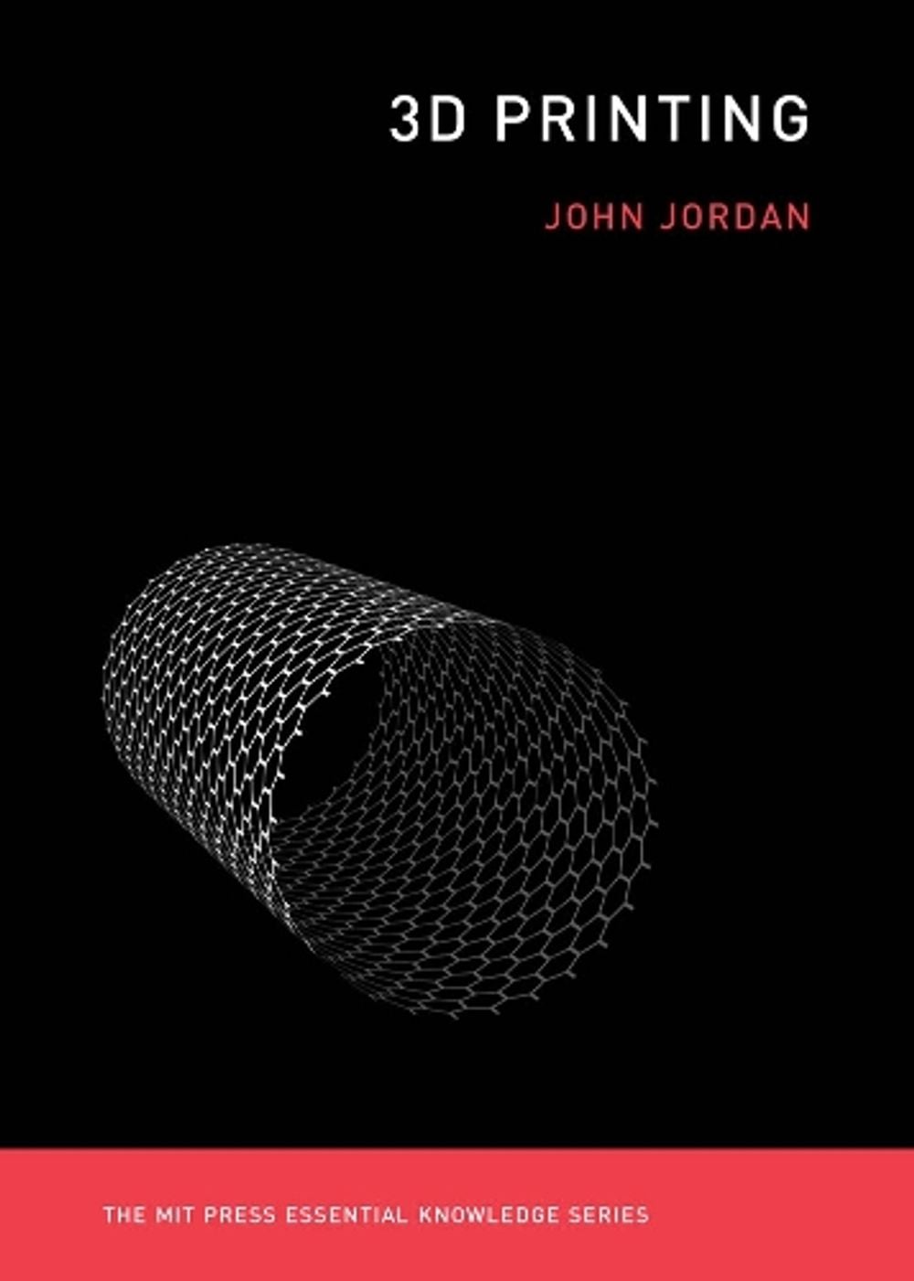 3D Printing by John M. Jordan - ISBN: 9780262536684