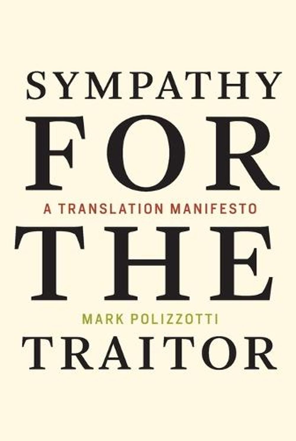 Sympathy for the Traitor by Mark Polizzotti - ISBN: 9780262537025