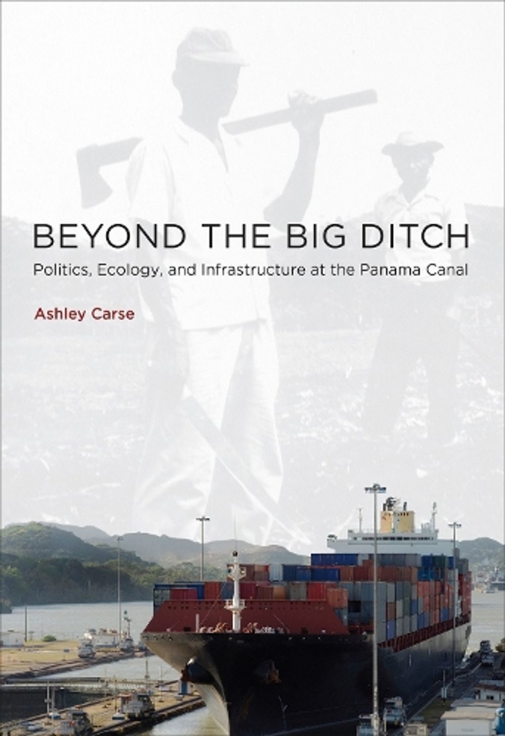 Beyond the Big Ditch by Ashley Carse - ISBN: 9780262537414