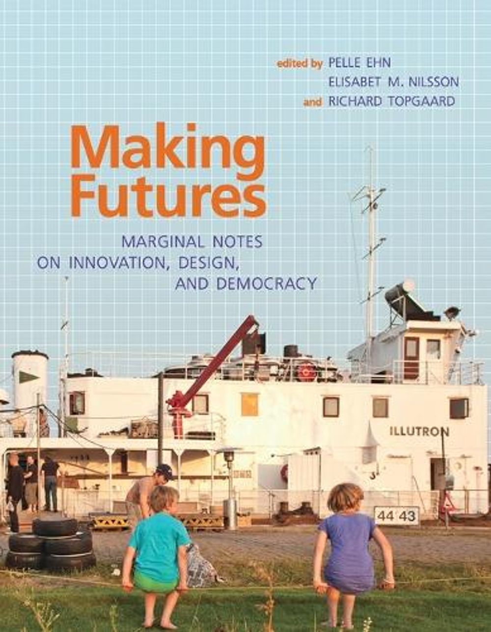Making Futures by Pelle Ehn - ISBN: 9780262537483
