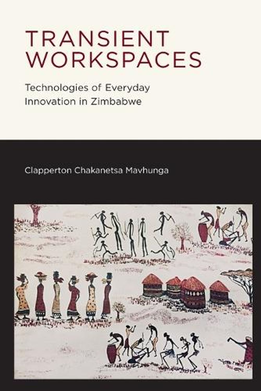Transient Workspaces by Clapperton Chakanetsa Mavhunga - ISBN: 9780262537582