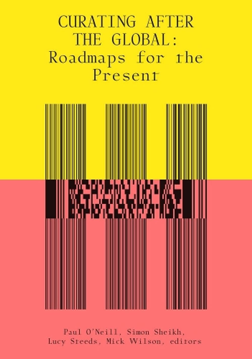 Curating After the Global by Lucy Steeds - ISBN: 9780262537902