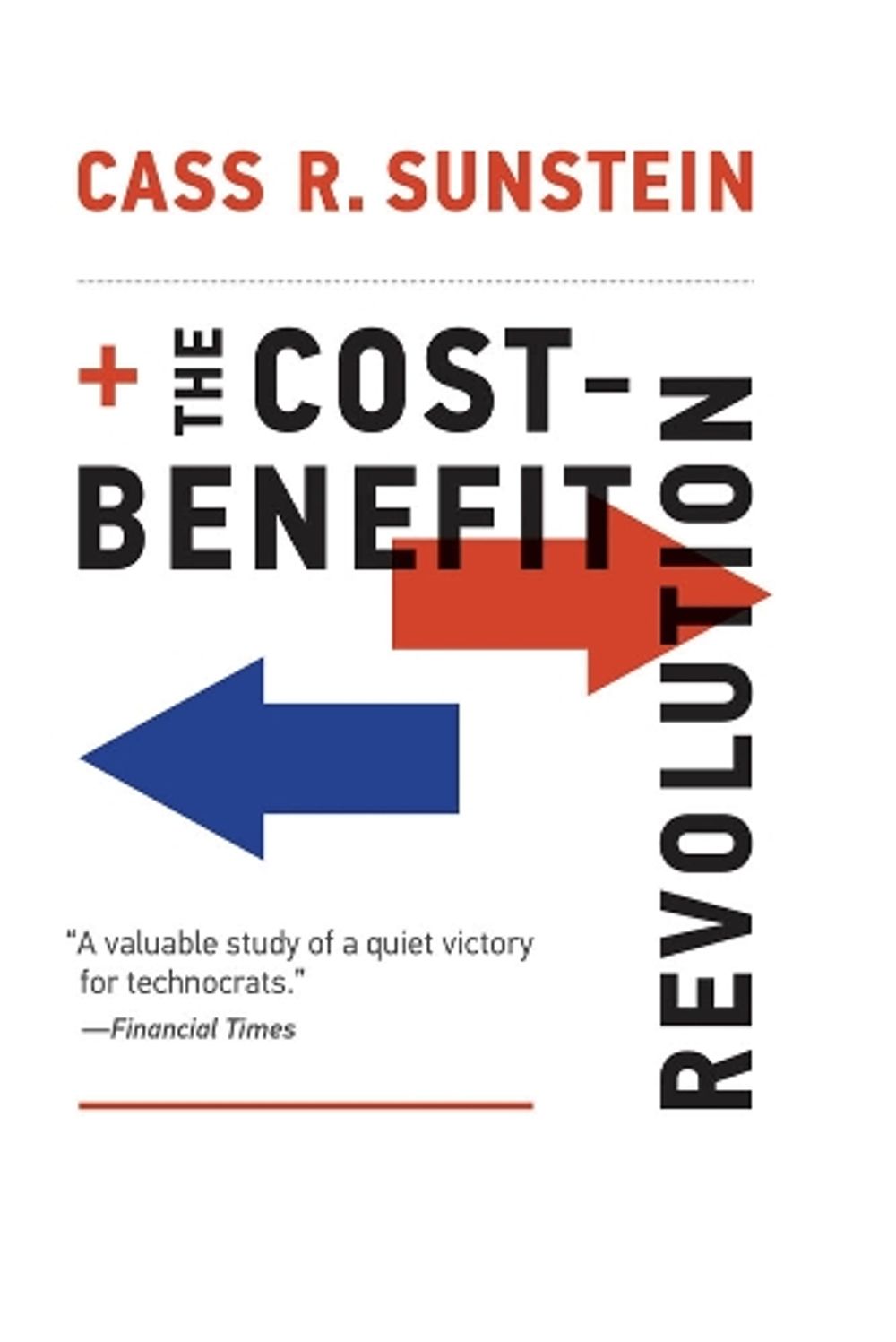 The Cost-Benefit Revolution by Cass R. Sunstein - ISBN: 9780262538015
