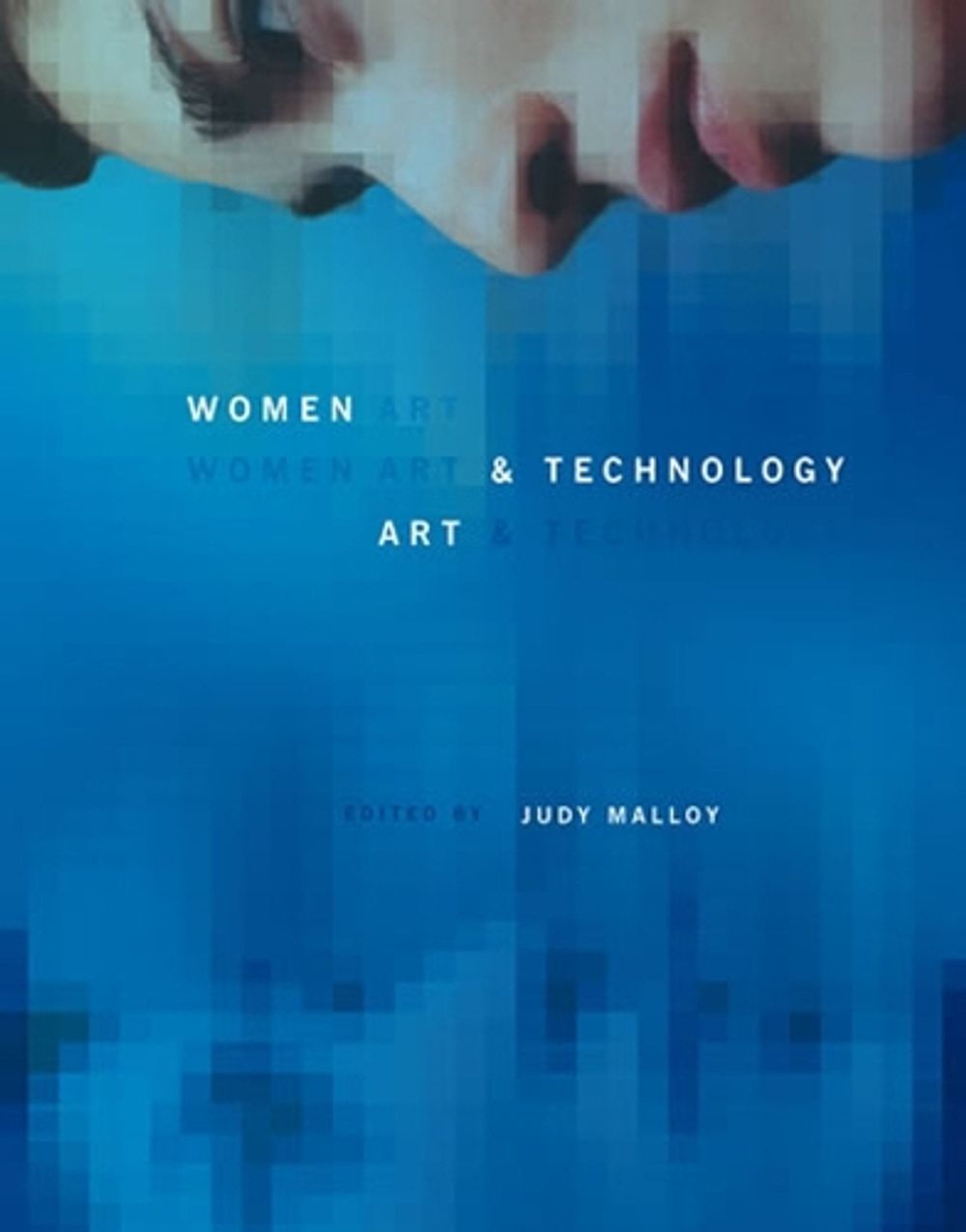 Women, Art, and Technology by Judy Malloy - ISBN: 9780262538350