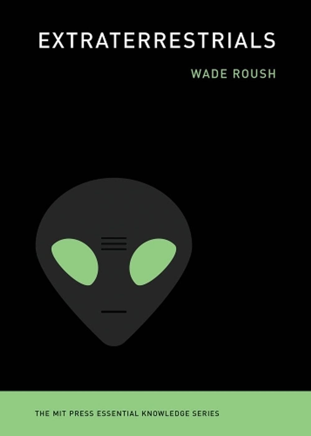Extraterrestrials by Wade Roush - ISBN: 9780262538435