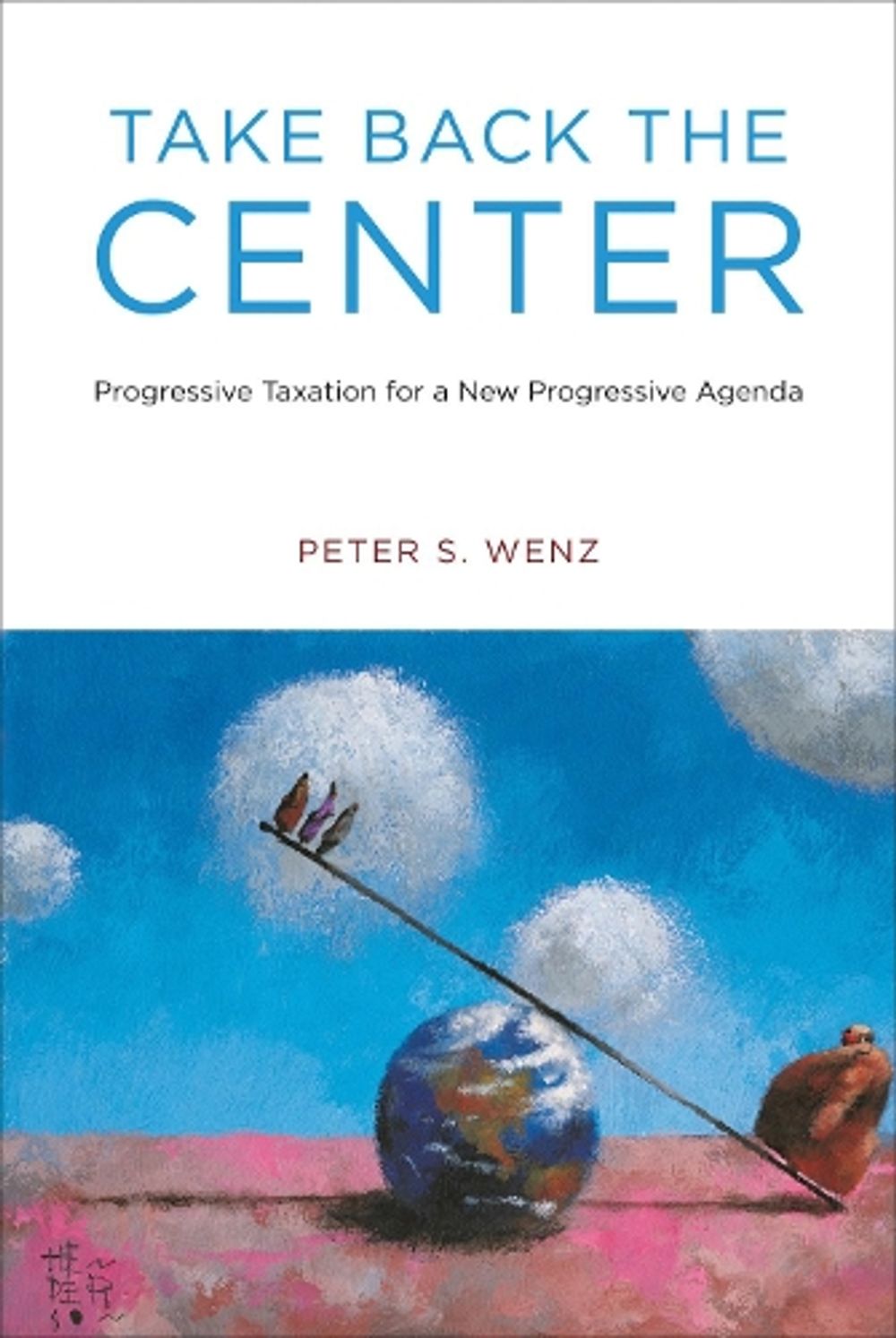 Take Back the Center by Peter S. Wenz - ISBN: 9780262538671