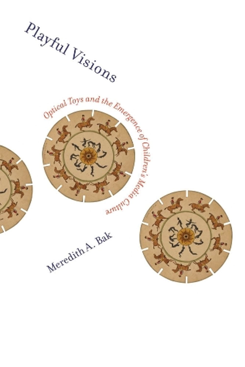 Playful Visions by Meredith A. Bak - ISBN: 9780262538718