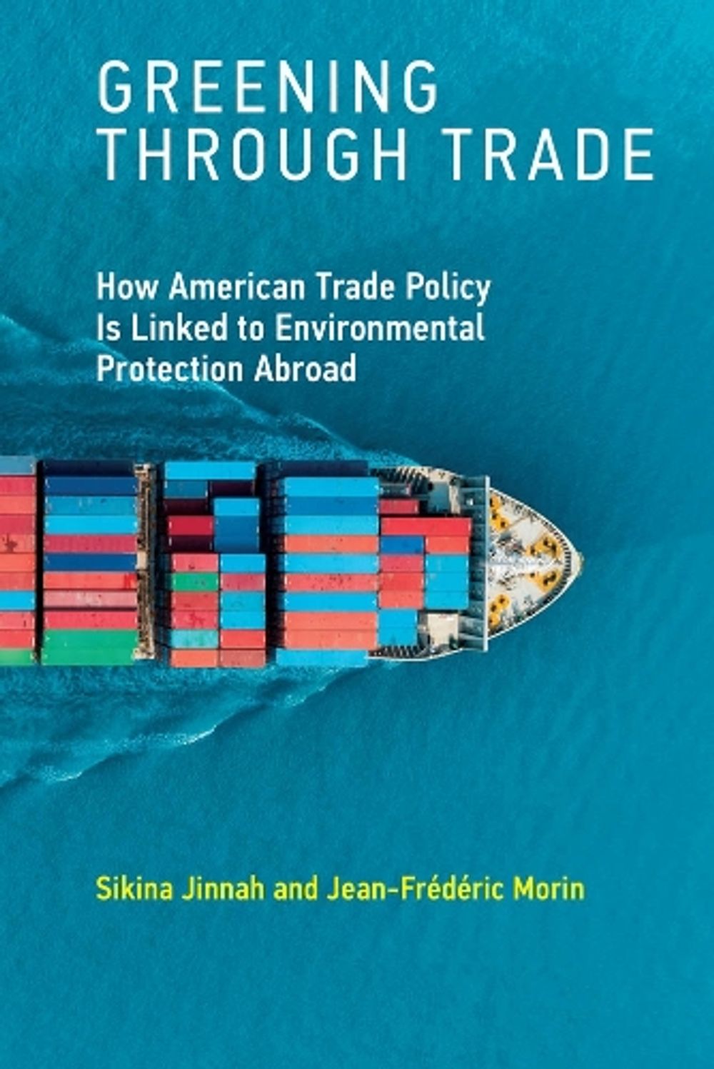Greening through Trade by Sikina Jinnah - ISBN: 9780262538725