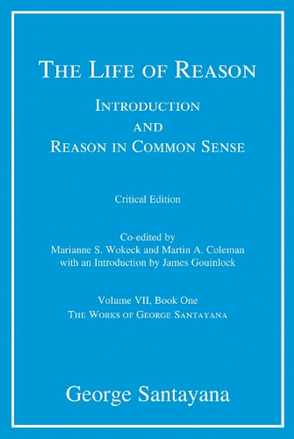 The Life of Reason by George Santayana - ISBN: 9780262538787