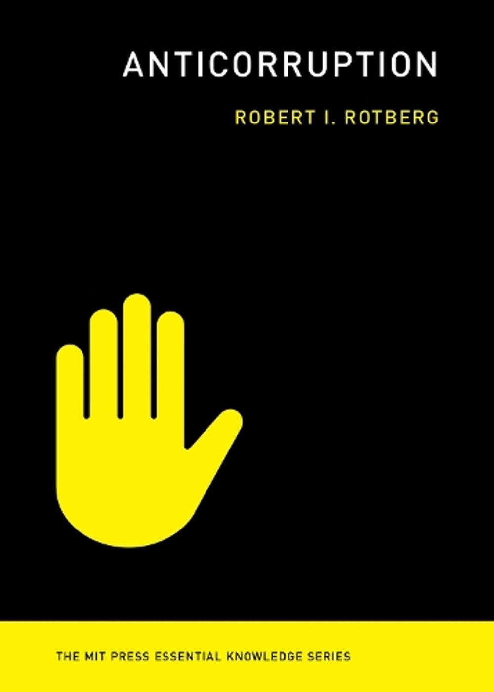 Anticorruption by Robert I. Rotberg - ISBN: 9780262538831