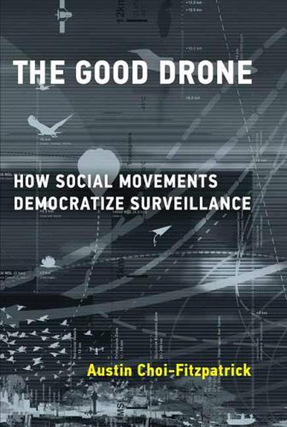 The Good Drone by Austin Choi-Fitzpatrick - ISBN: 9780262538886
