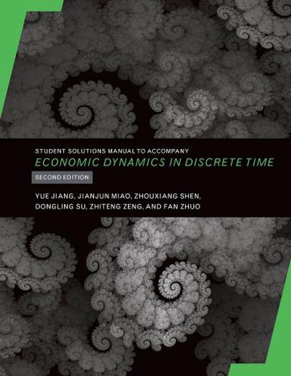 Student Solutions Manual to Accompany Economic Dynamics in Discrete Time by Yue Jiang - ISBN: 9780262538909