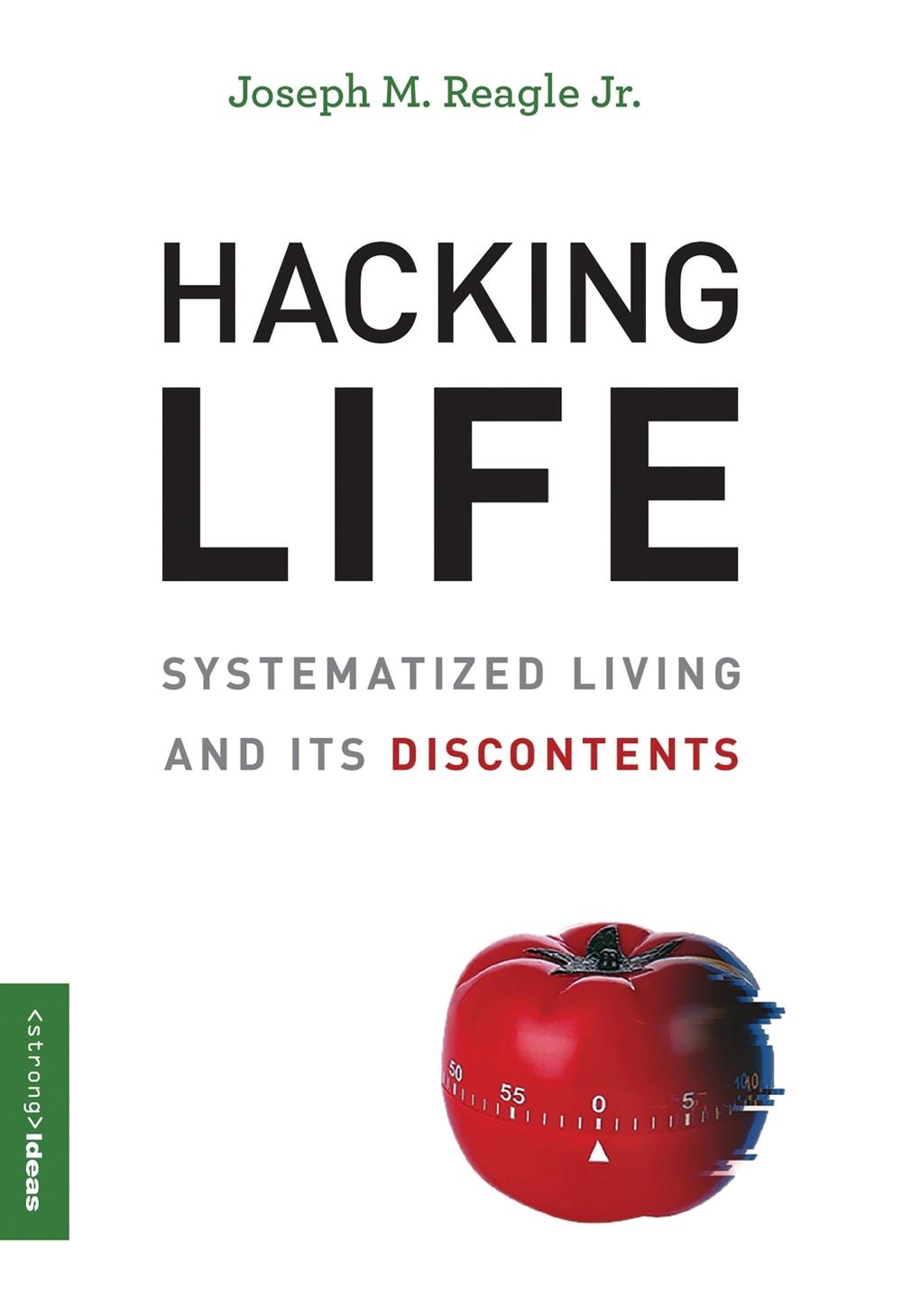 Hacking Life by Joseph Reagle - ISBN: 9780262538992