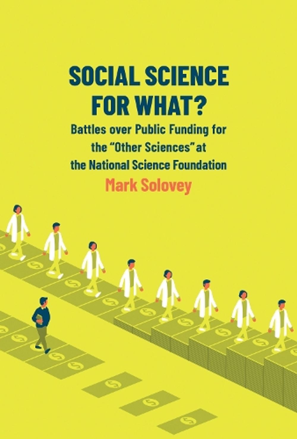 Social Science for What? by Mark Solovey - ISBN: 9780262539050