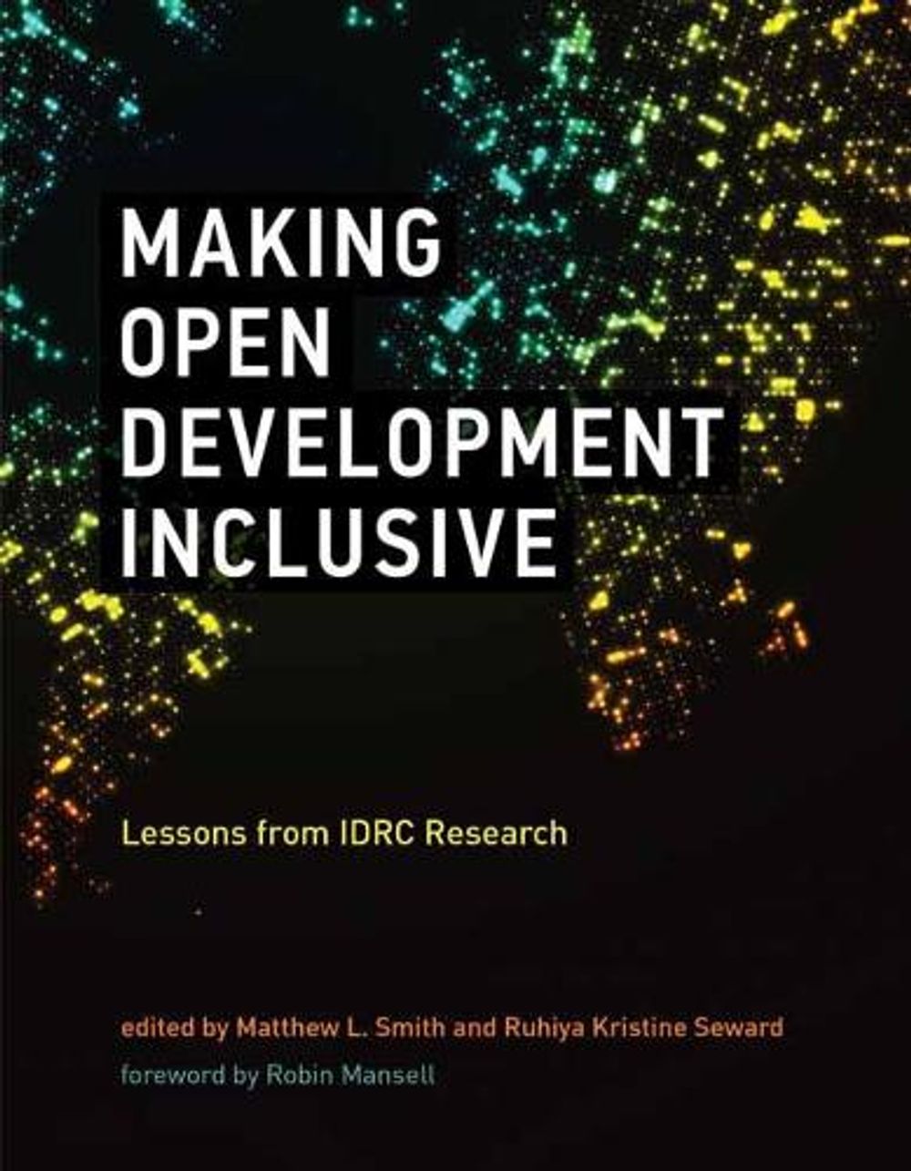 Making Open Development Inclusive by Matthew L. Smith - ISBN: 9780262539111