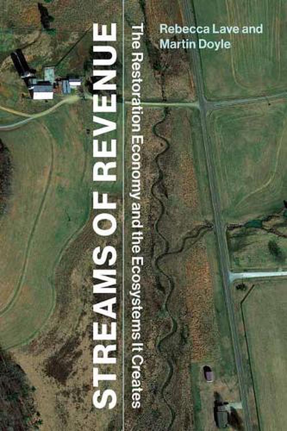Streams of Revenue by Rebecca Lave - ISBN: 9780262539197