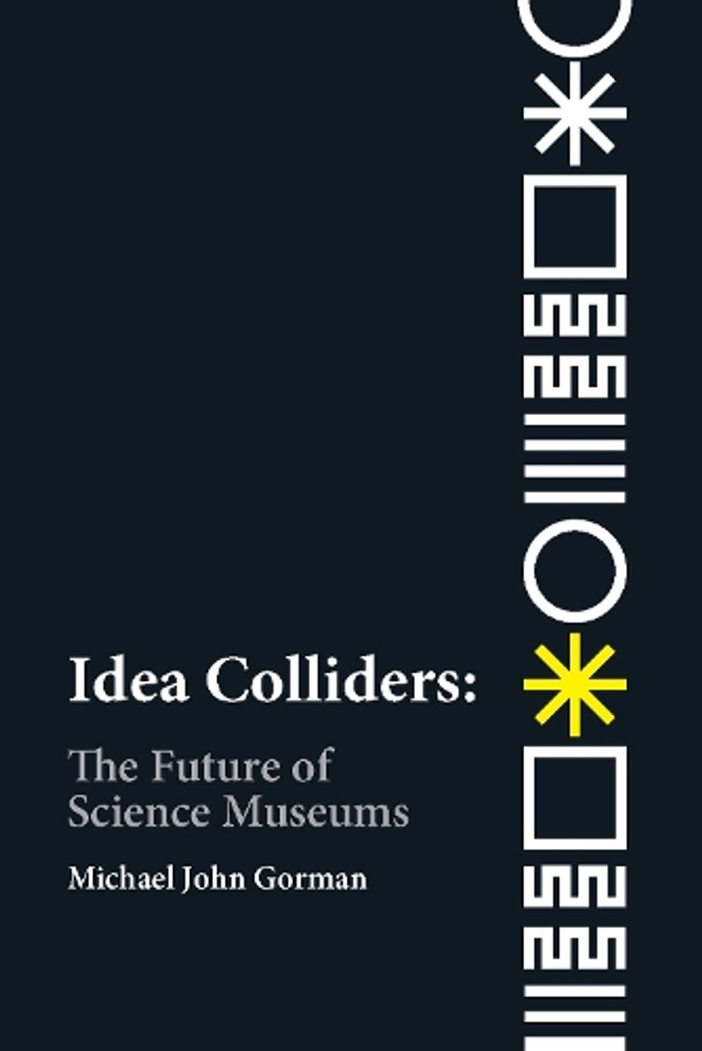 Idea Colliders by Michael John Gorman - ISBN: 9780262539241