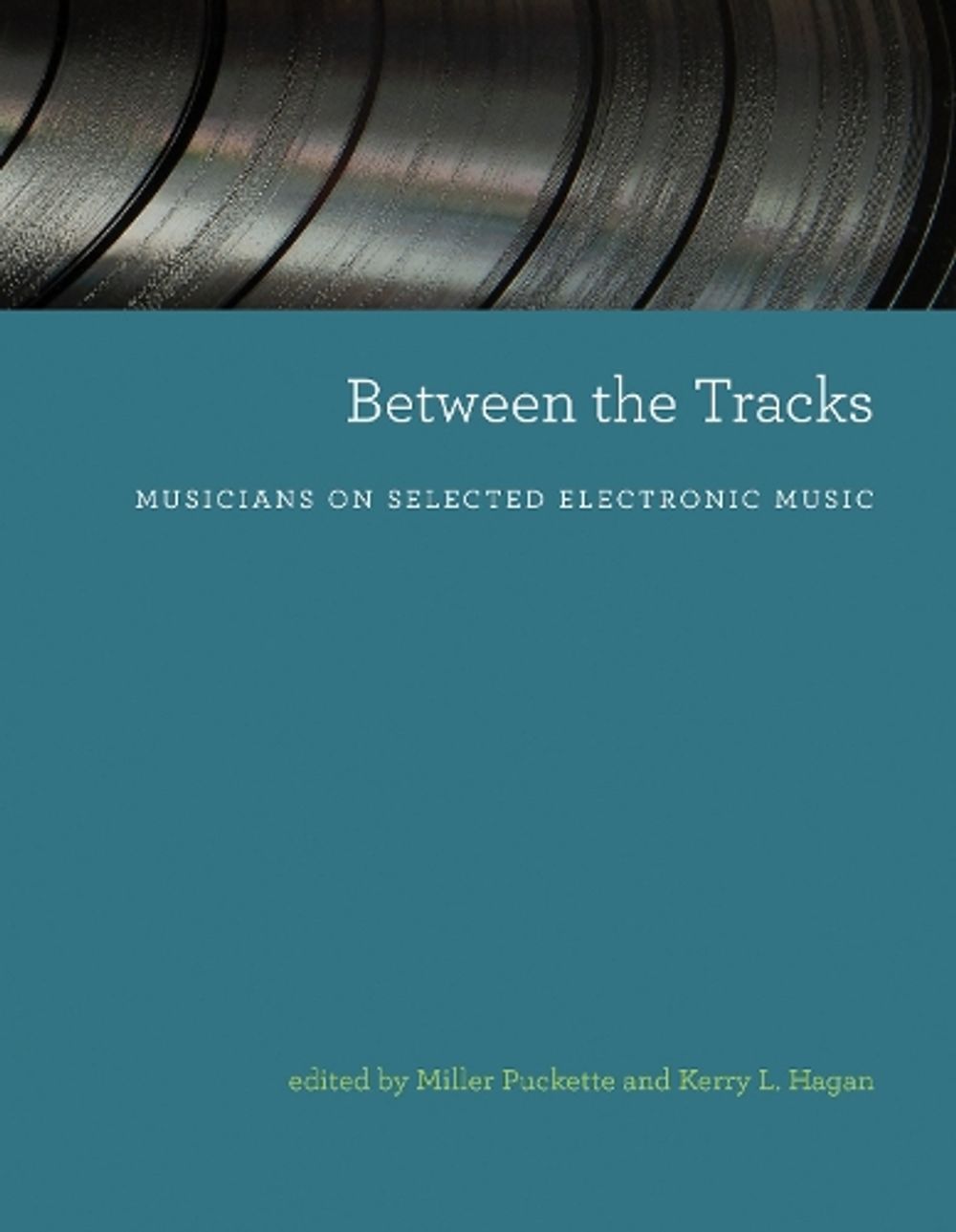 Between the Tracks by Miller Puckette - ISBN: 9780262539302