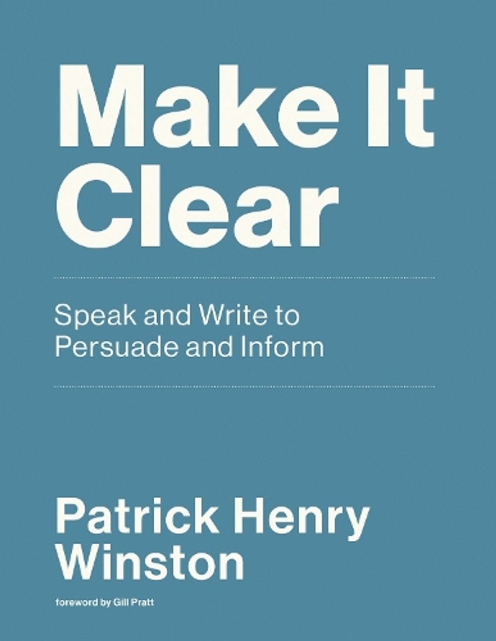 Make it Clear by Patrick Henry Winston - ISBN: 9780262539388