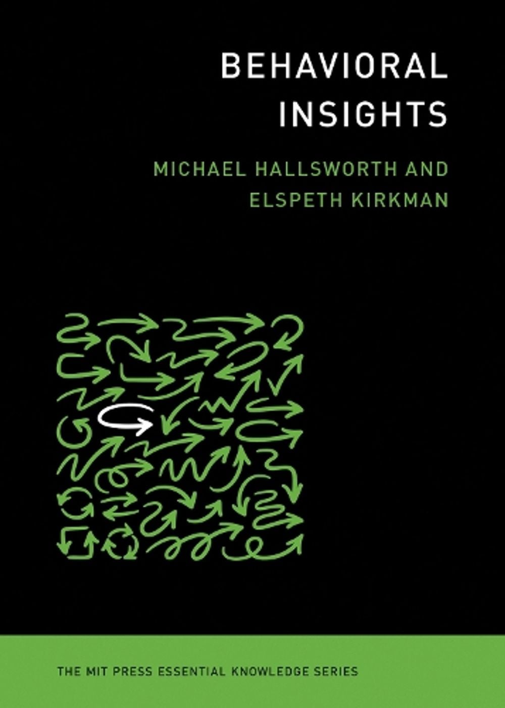 Behavioral Insights by Michael Hallsworth - ISBN: 9780262539401