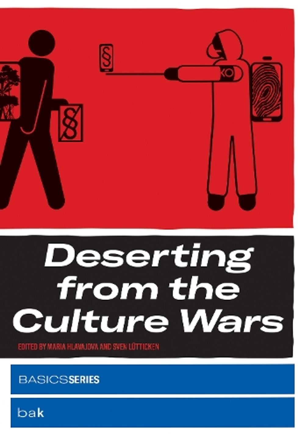 Deserting from the Culture Wars by Maria Hlavajova - ISBN: 9780262539432