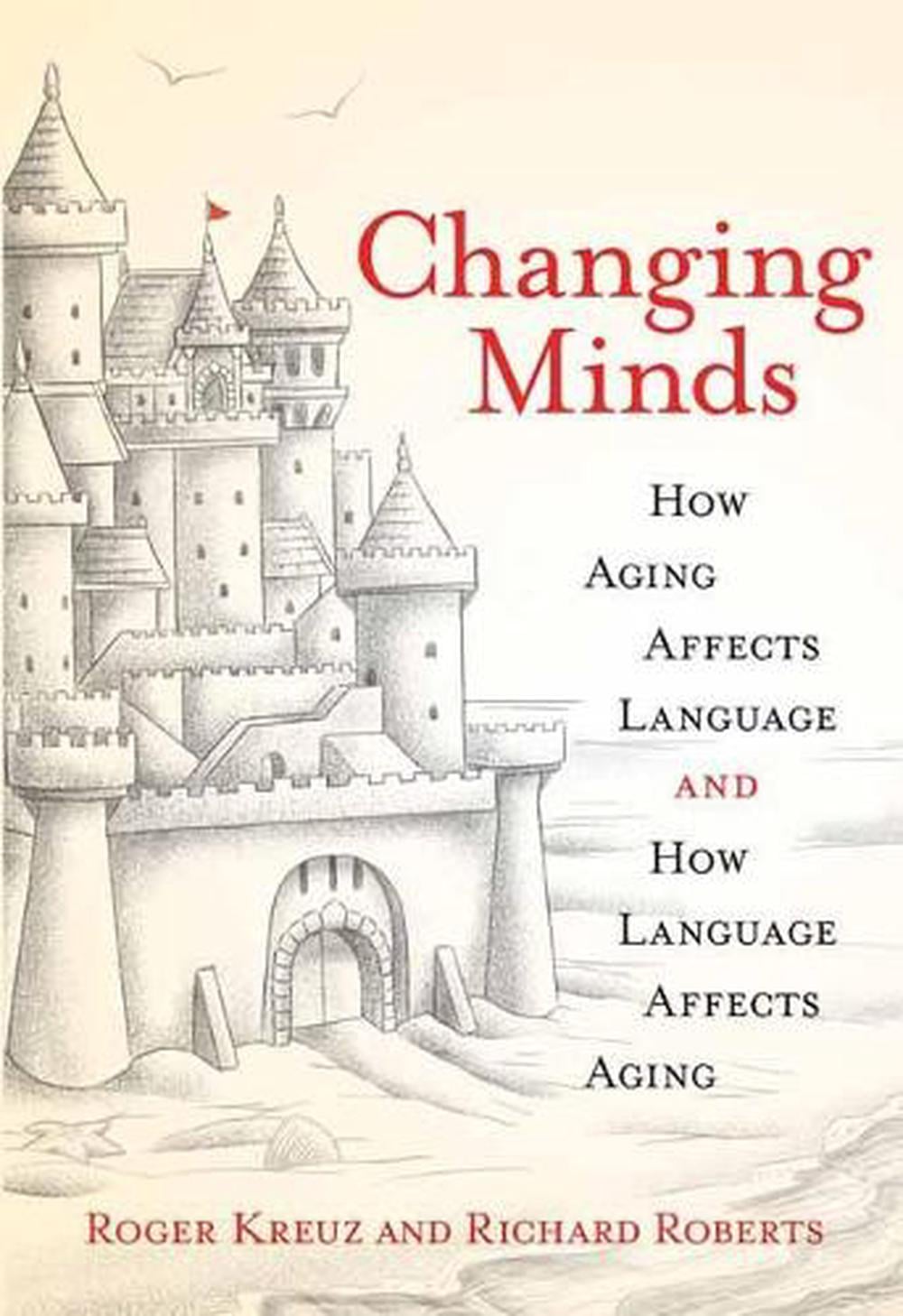 Changing Minds by Roger Kreuz - ISBN: 9780262539586
