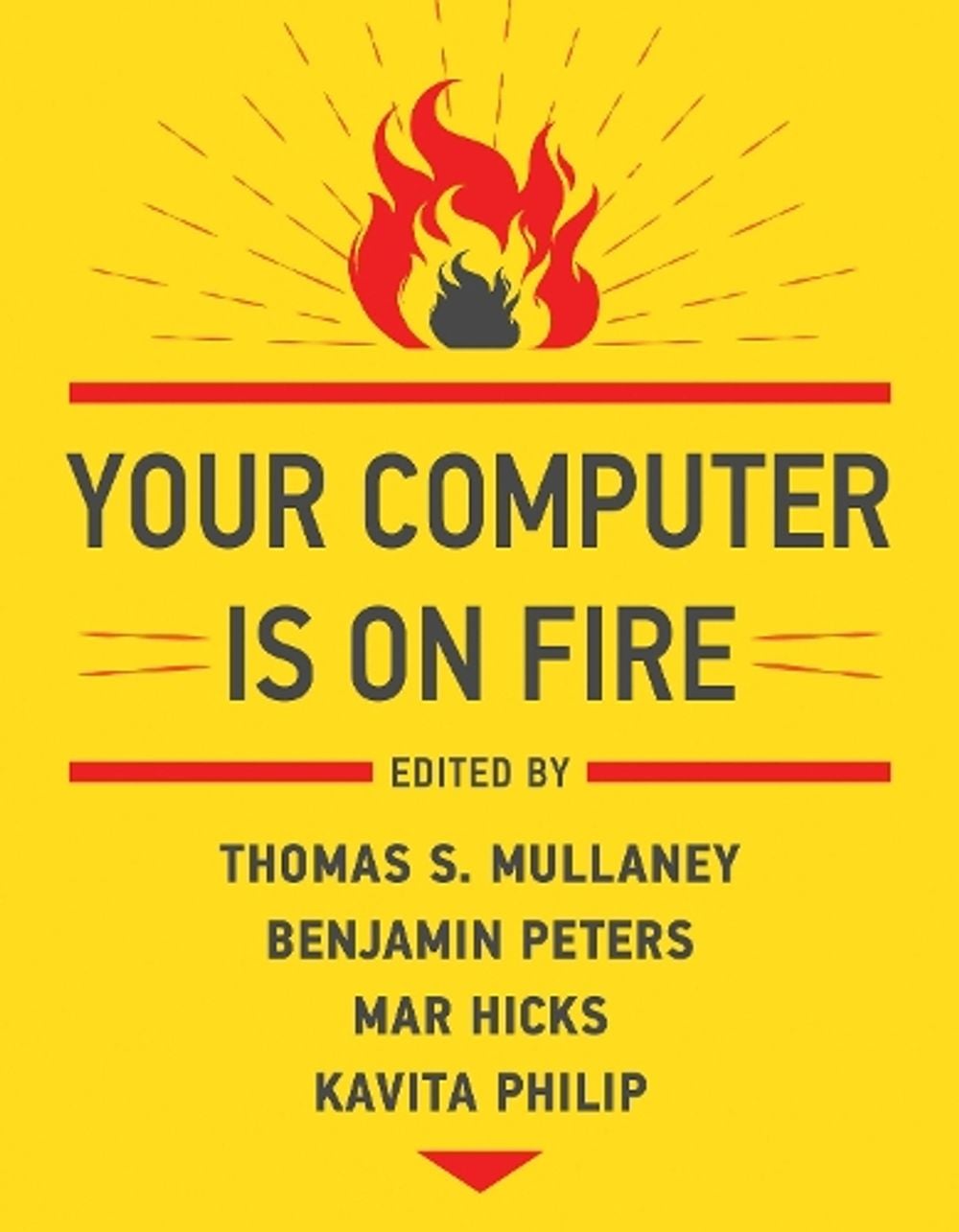Your Computer Is on Fire by Thomas S. Mullaney - ISBN: 9780262539739