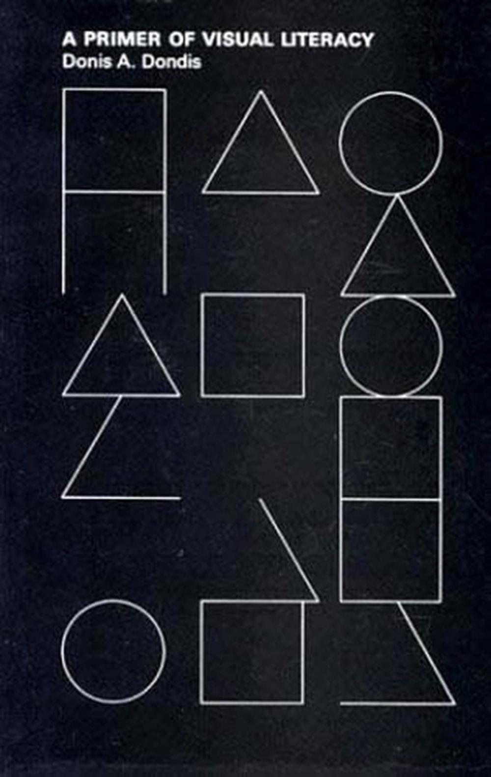 A Primer of Visual Literacy, 9780262540292