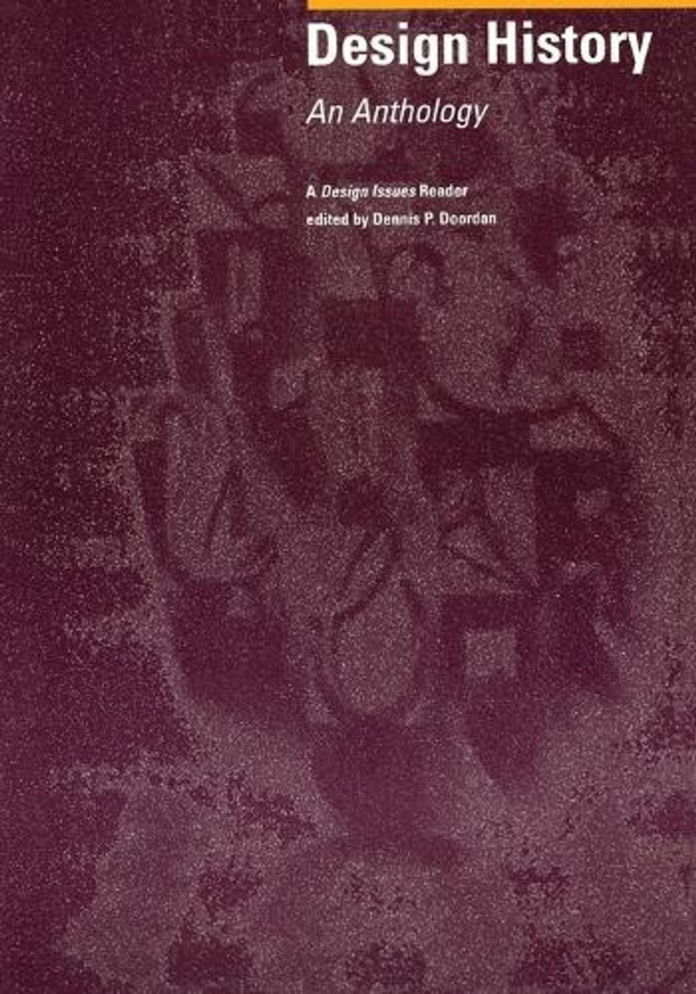 Design History by Dennis P. Doordan - ISBN: 9780262540766
