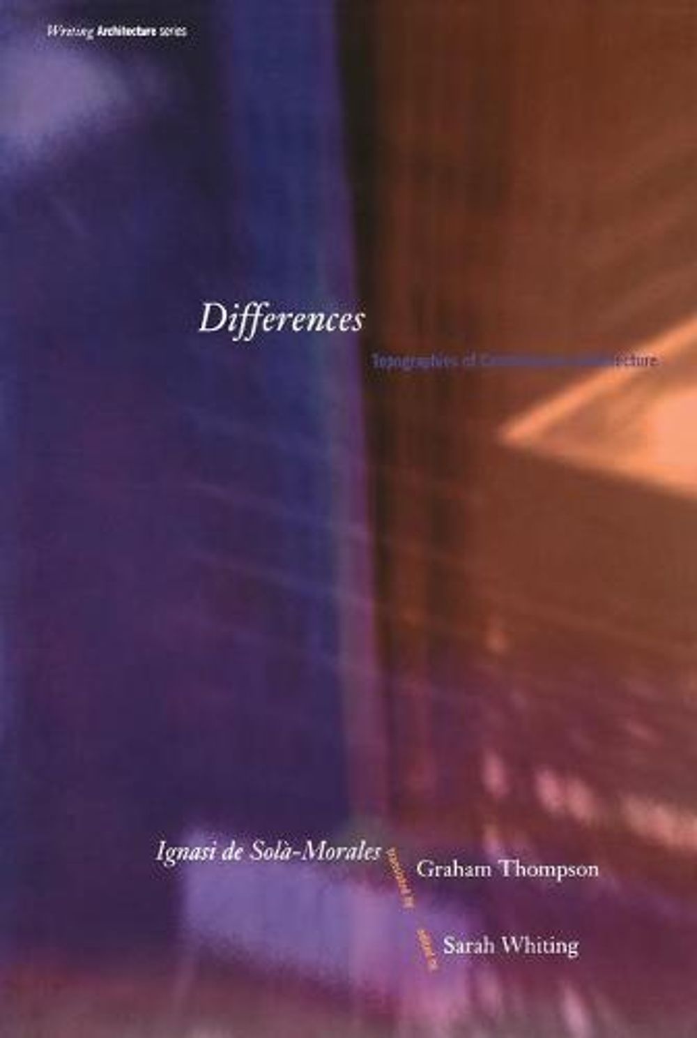 Differences: Topographies of Contemporary Architecture by Ignasi De Sola Morales - ISBN: 9780262540858