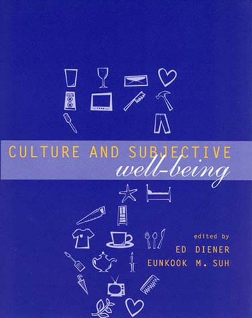 Culture and Subjective Well-Being by Edward Diener - ISBN: 9780262541466