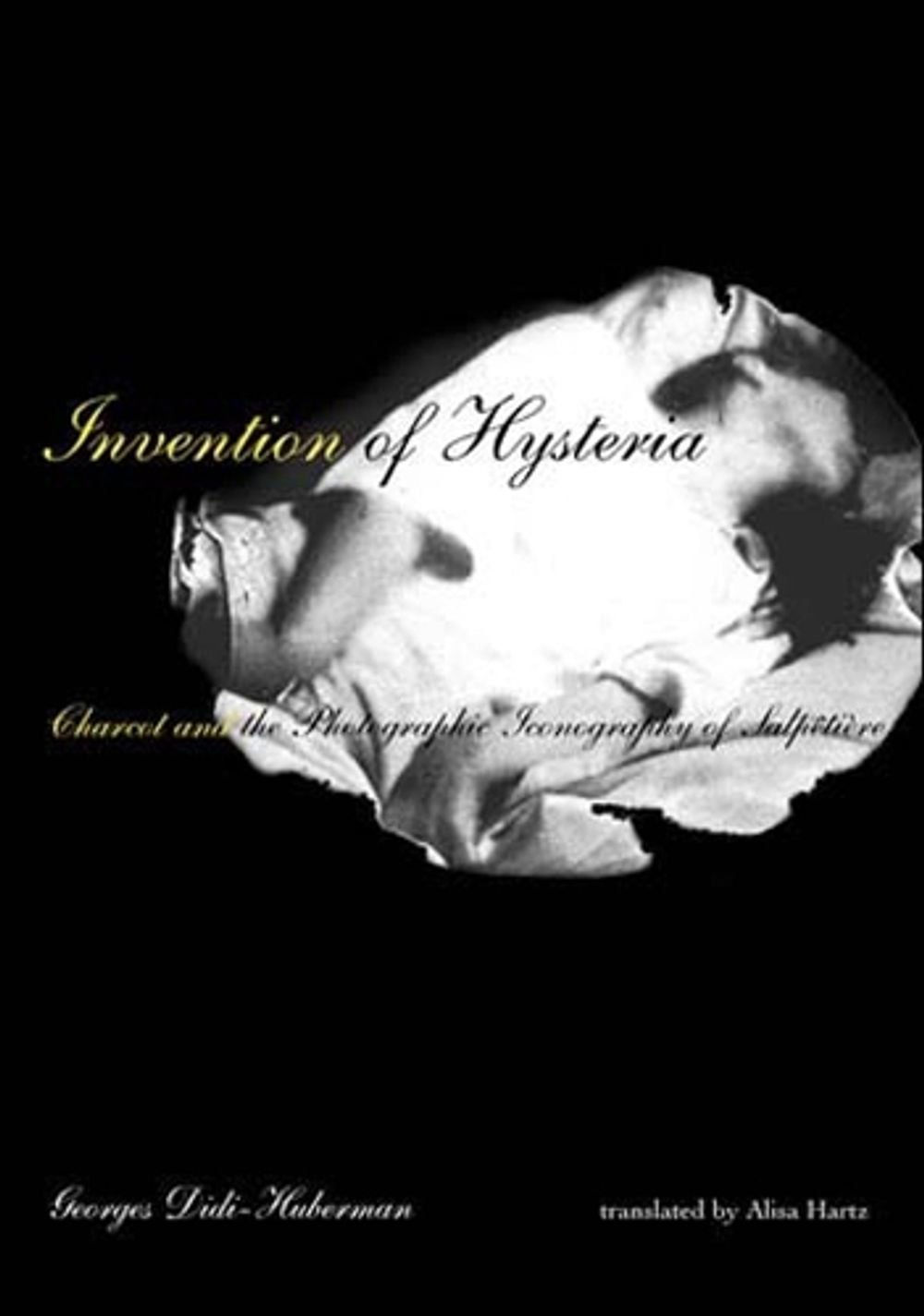 Invention of Hysteria by Georges Didi-Huberman - ISBN: 9780262541800