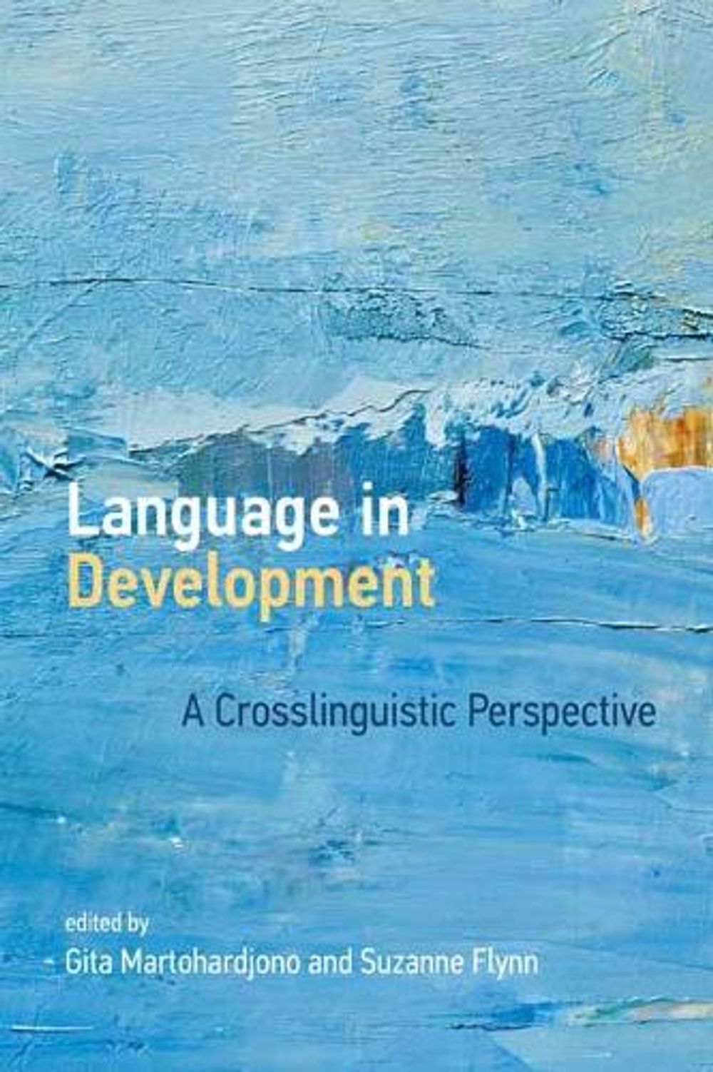 Language in Development by Gita Martohardjono - ISBN: 9780262542005