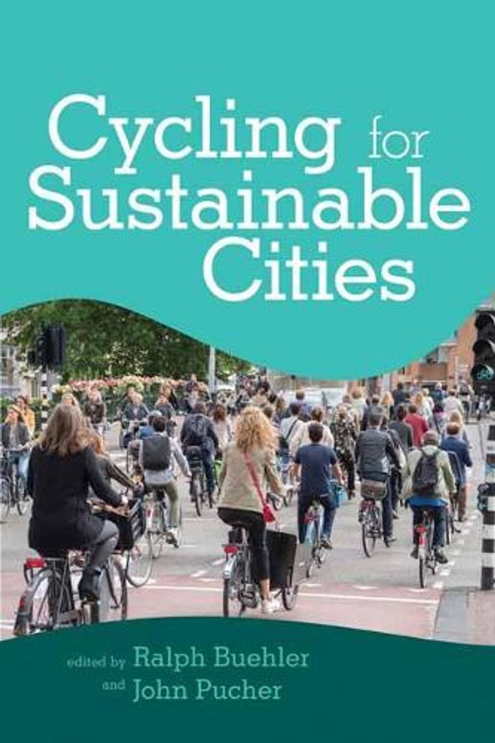 Cycling for Sustainable Cities by Ralph Buehler - ISBN: 9780262542029
