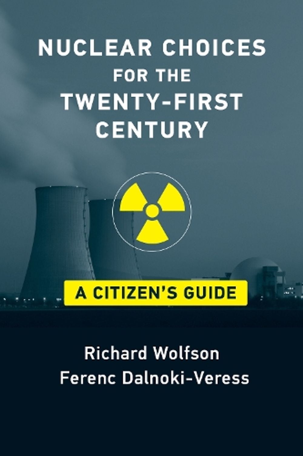 Nuclear Choices for the Twenty-First Century by Richard Wolfson - ISBN: 9780262542036