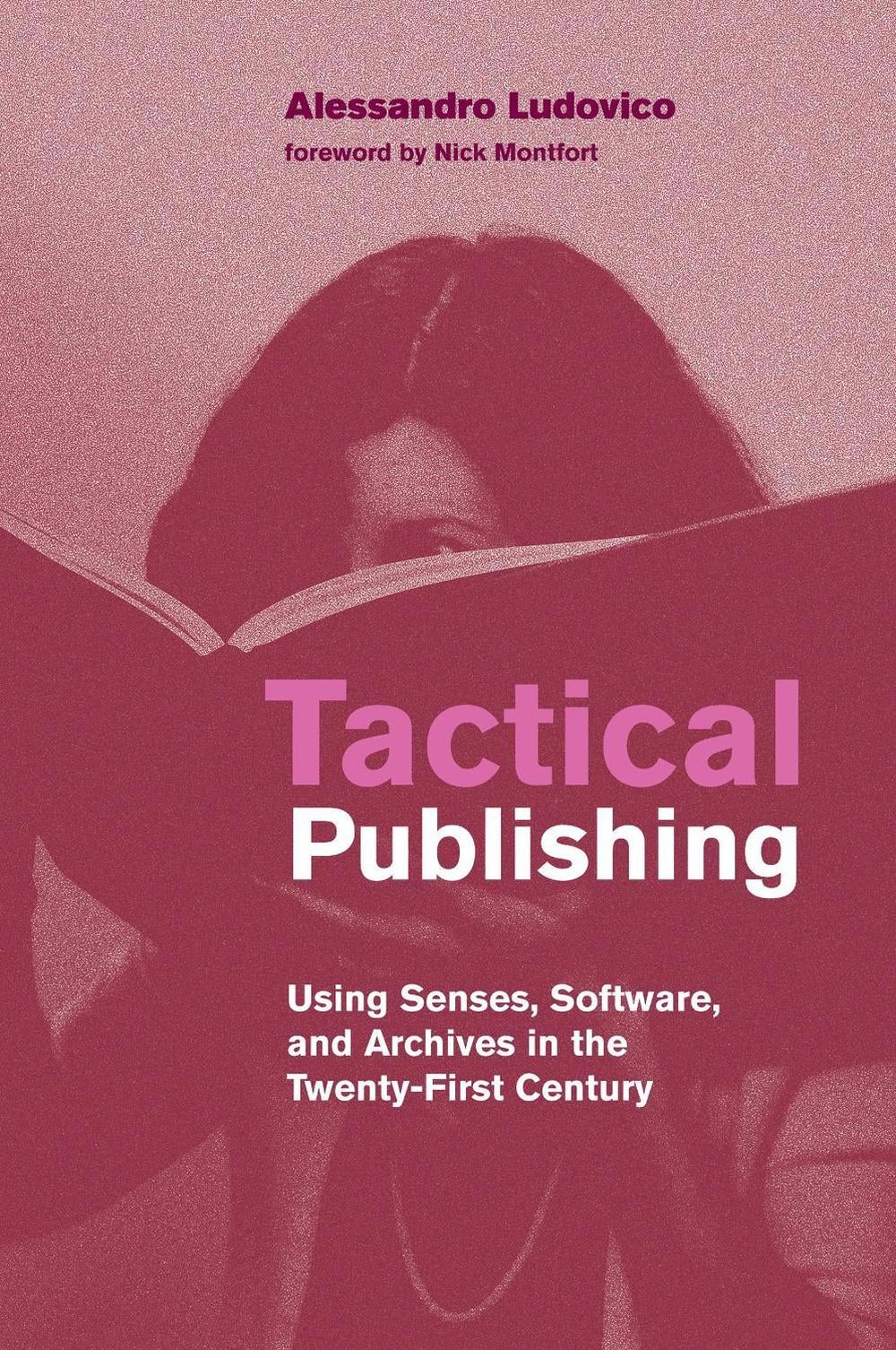 Tactical Publishing by Alessandro Ludovico - ISBN: 9780262542050
