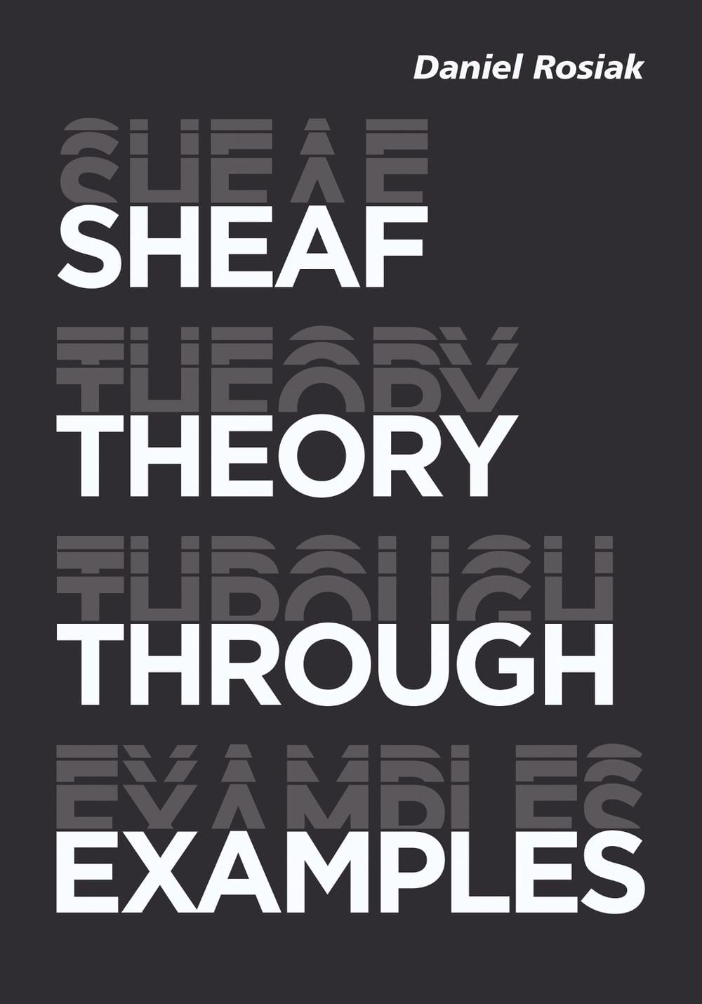 Sheaf Theory through Examples by Daniel Rosiak - ISBN: 9780262542159