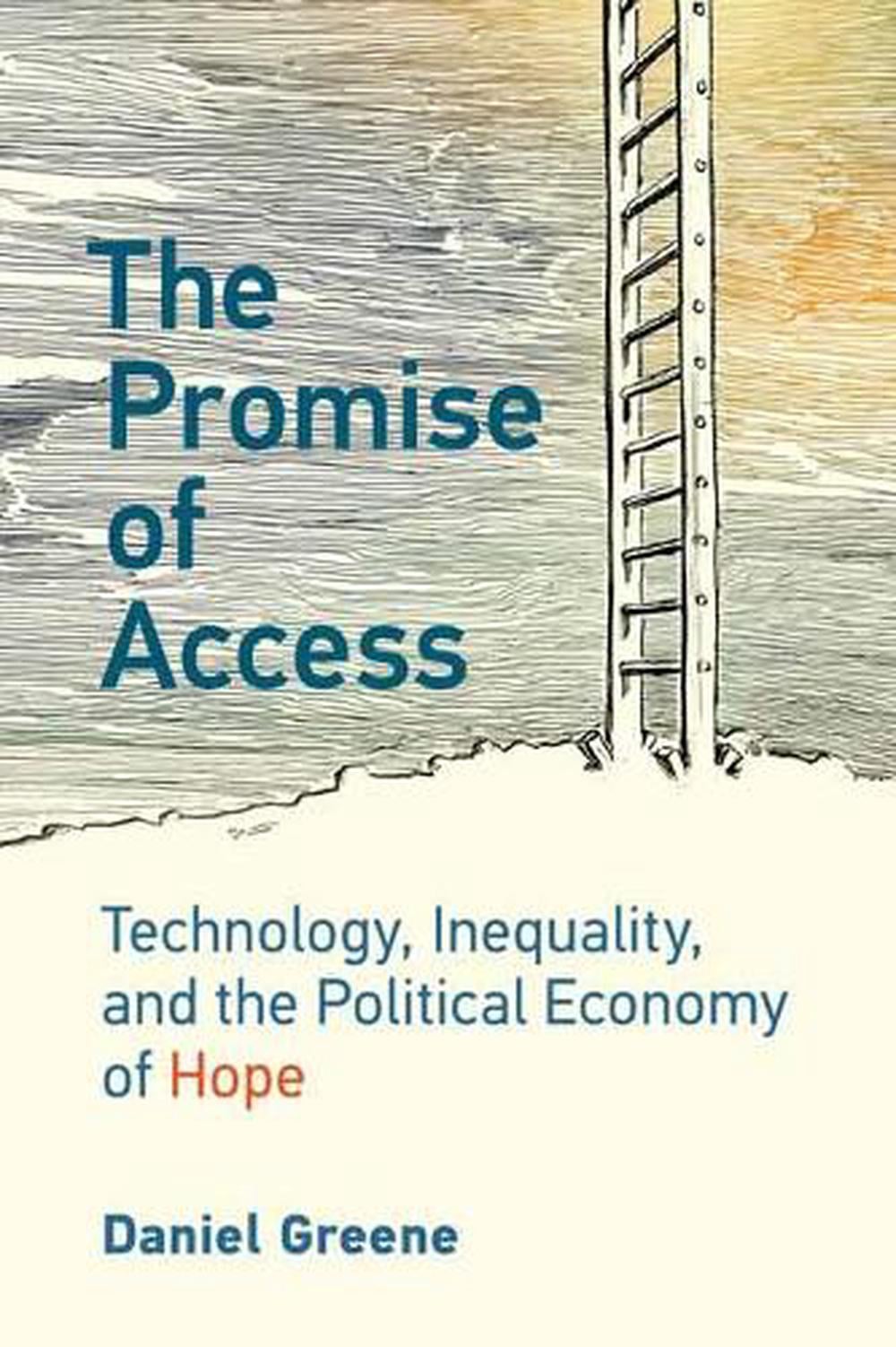 The Promise of Access by Daniel Greene - ISBN: 9780262542333