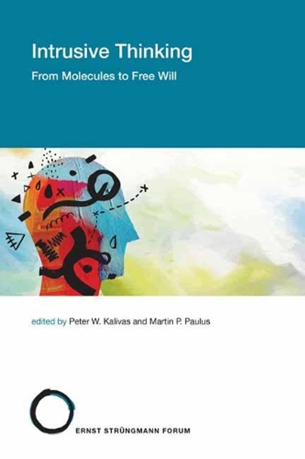 Intrusive Thinking by Peter W. Kalivas - ISBN: 9780262542371