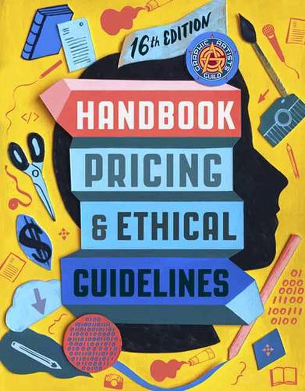 Graphic Artists Guild Handbook, 16th Edition by Graphic Artists Guild - ISBN: 9780262542395