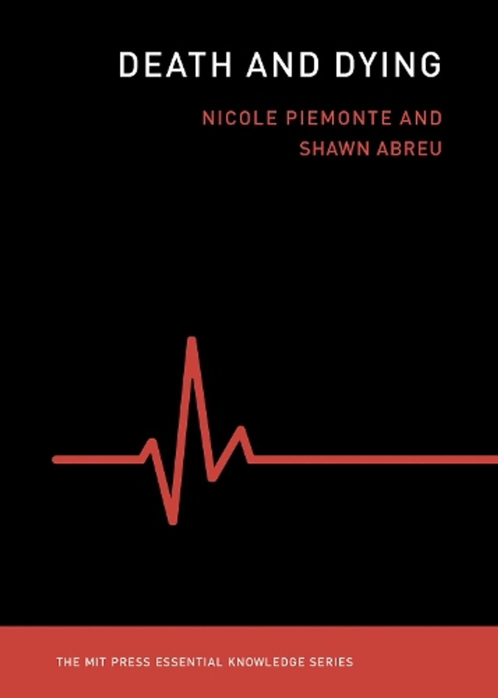 Death and Dying by Nicole Piemonte - ISBN: 9780262542425