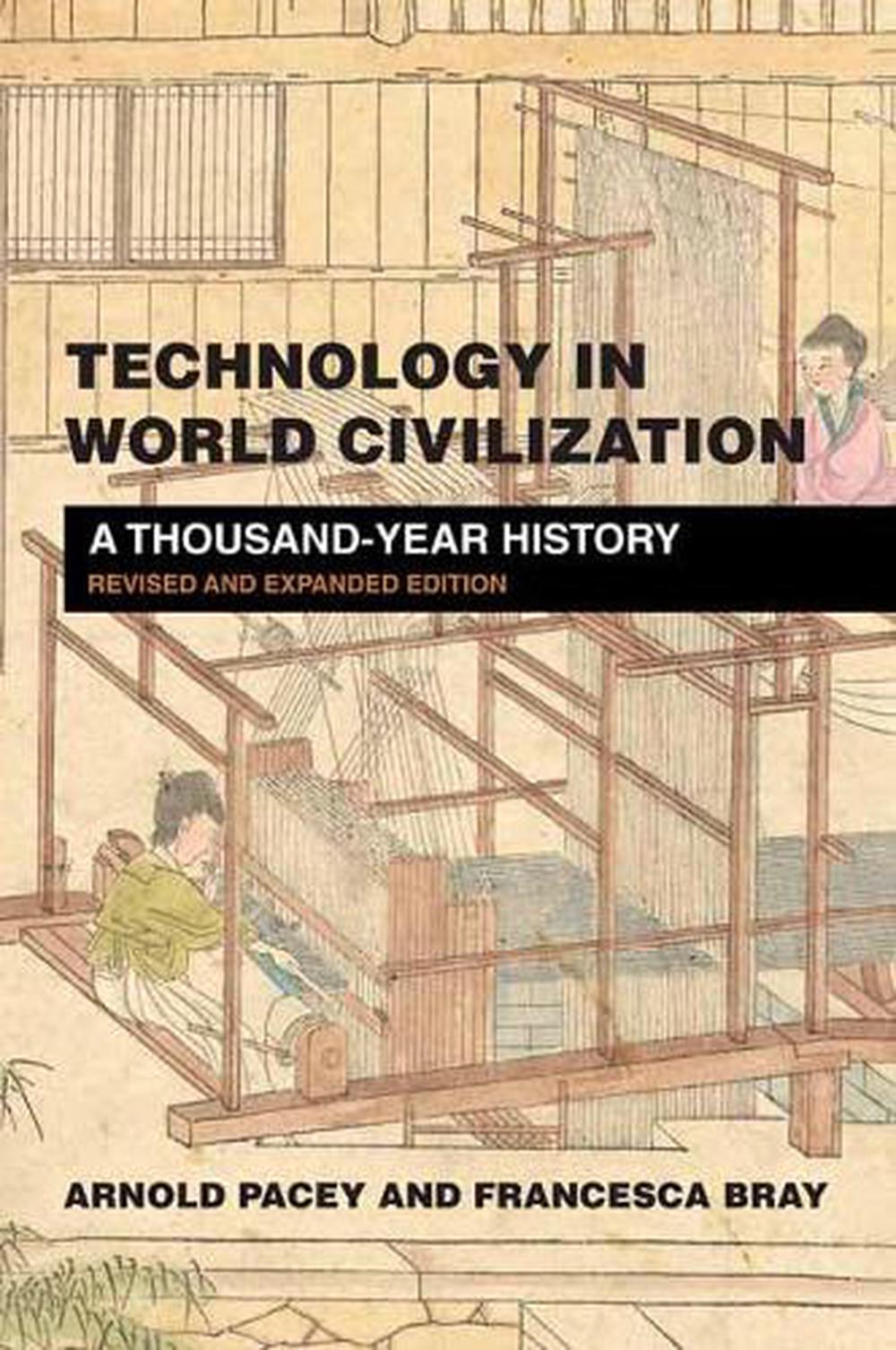Technology in World Civilization by Arnold Pacey - ISBN: 9780262542463