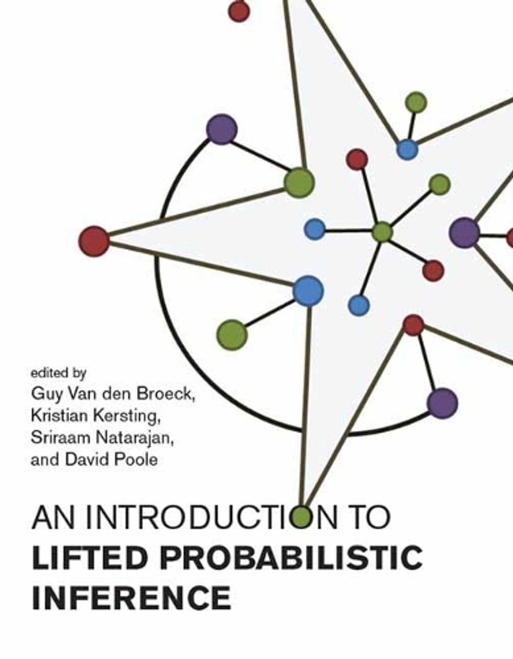 Introduction to Lifted Probabilistic Inference by Guy Van den Broeck - ISBN: 9780262542593