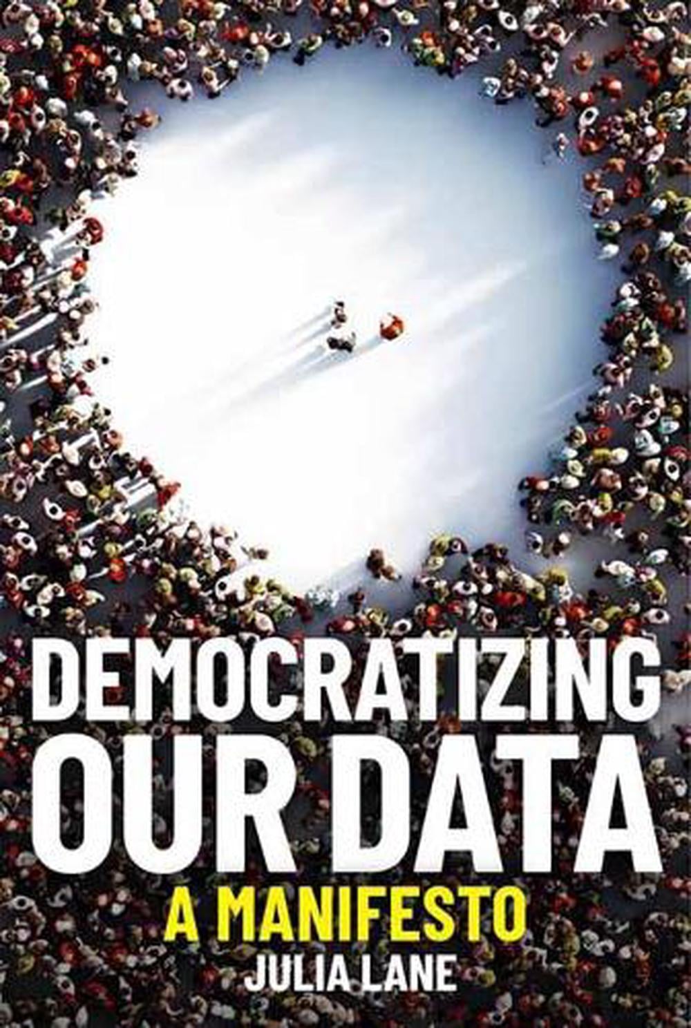 Democratizing Our Data by Julia Lane - ISBN: 9780262542746
