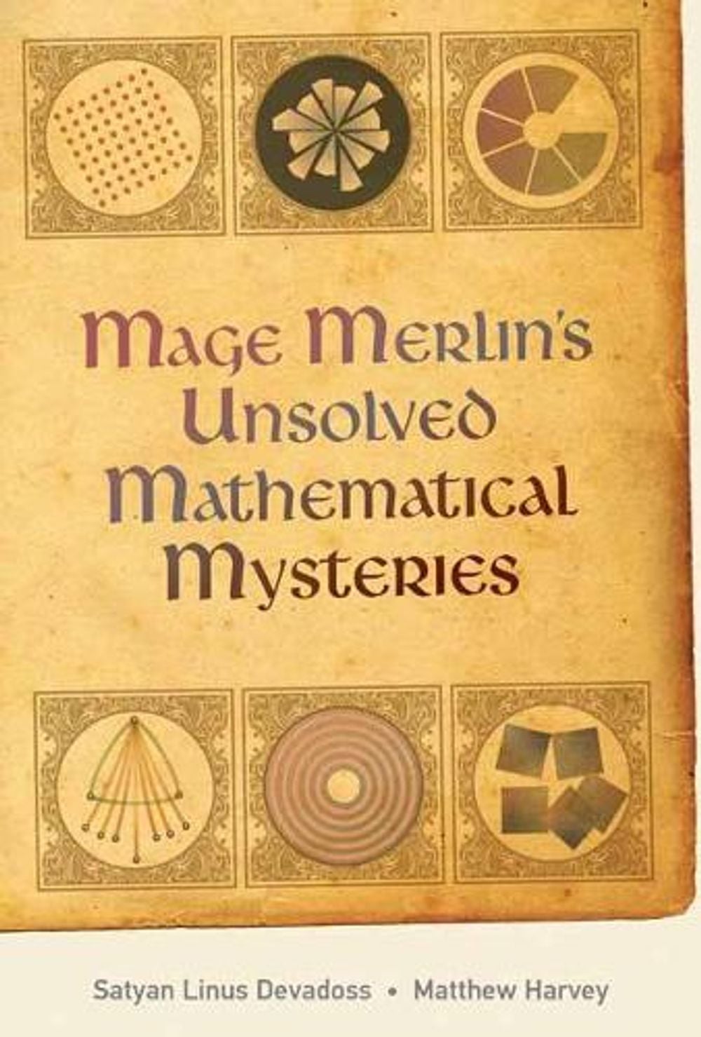 Mage Merlin's Unsolved Mathematical Mysteries by Satyan Devadoss - ISBN: 9780262542753