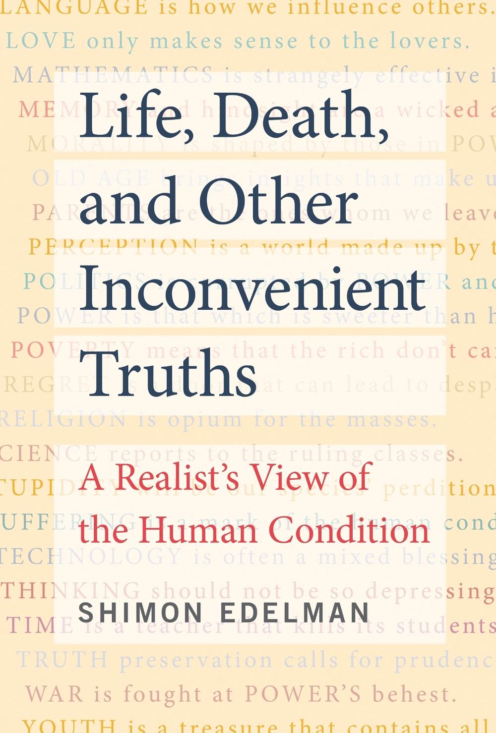 Life, Death, and Other Inconvenient Truths by Shimon Edelman - ISBN: 9780262542784