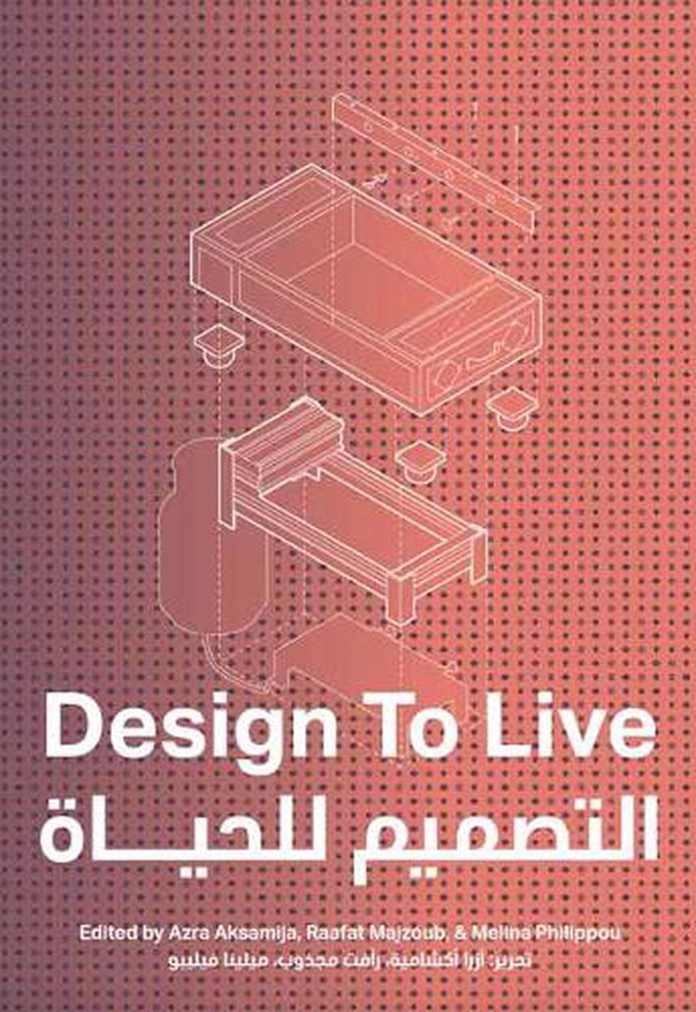 Design To Live by Azra Aksamija - ISBN: 9780262542876