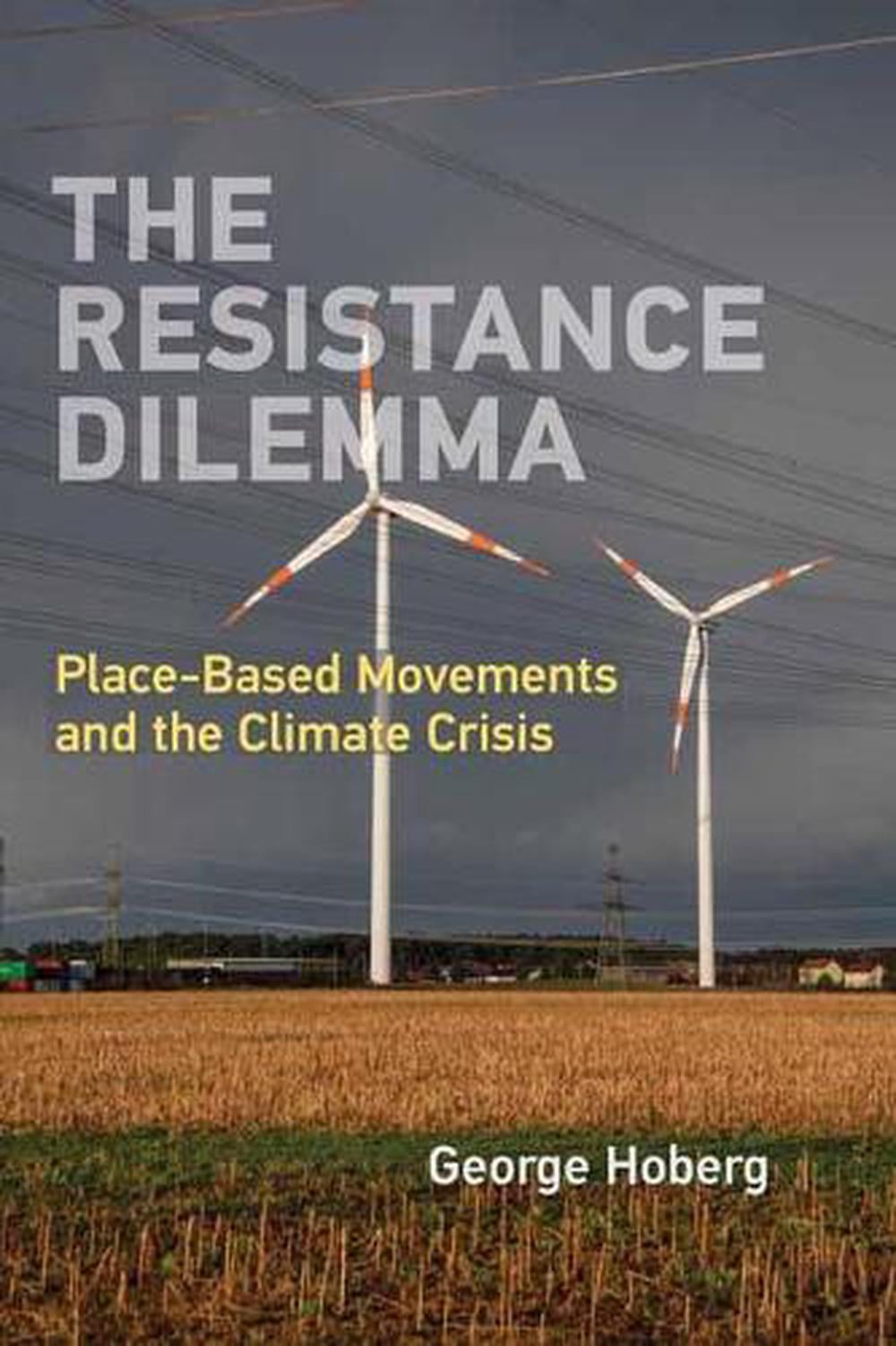 The Resistance Dilemma by George Hoberg - ISBN: 9780262543088