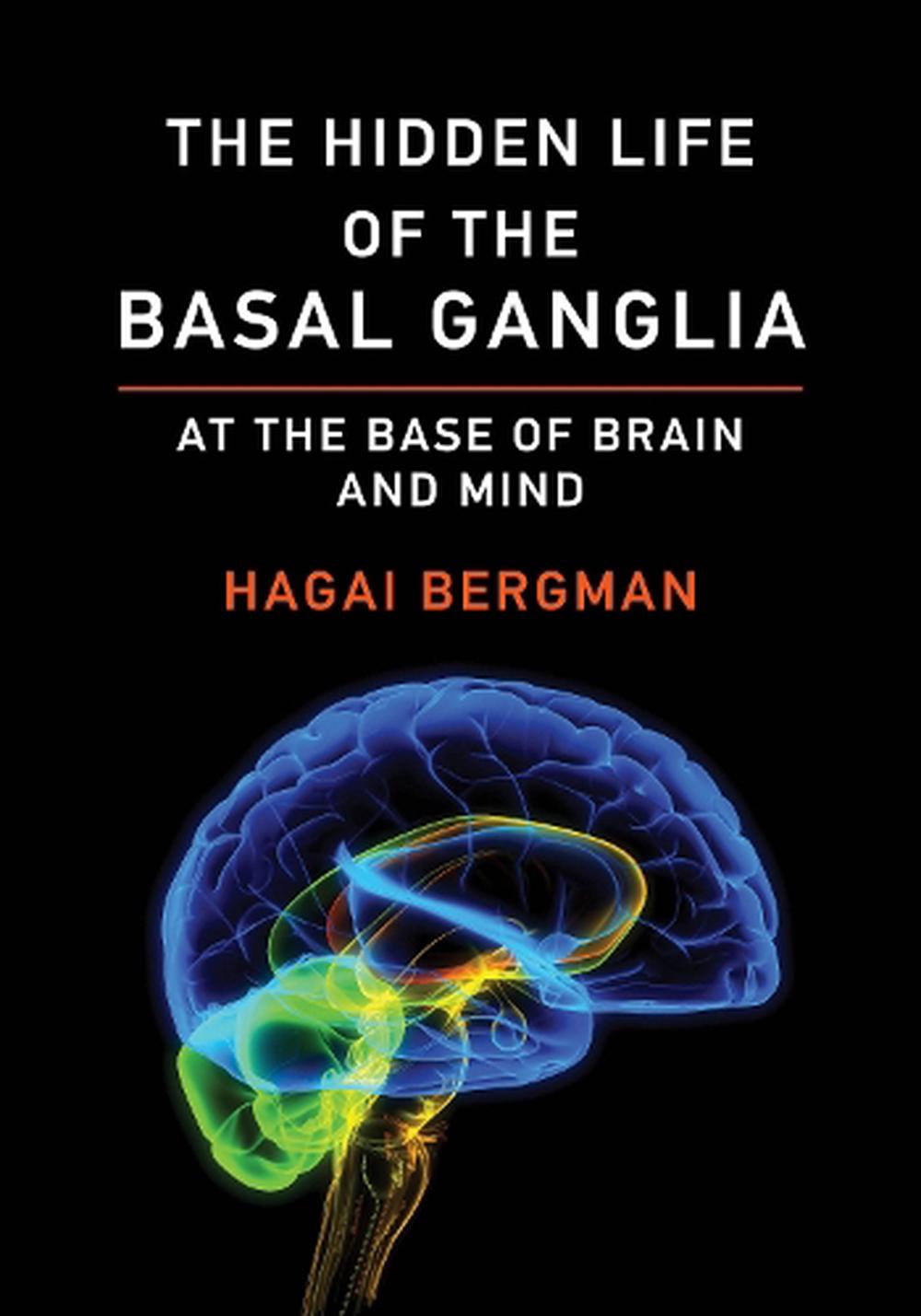 The Hidden Life of the Basal Ganglia, 9780262543118