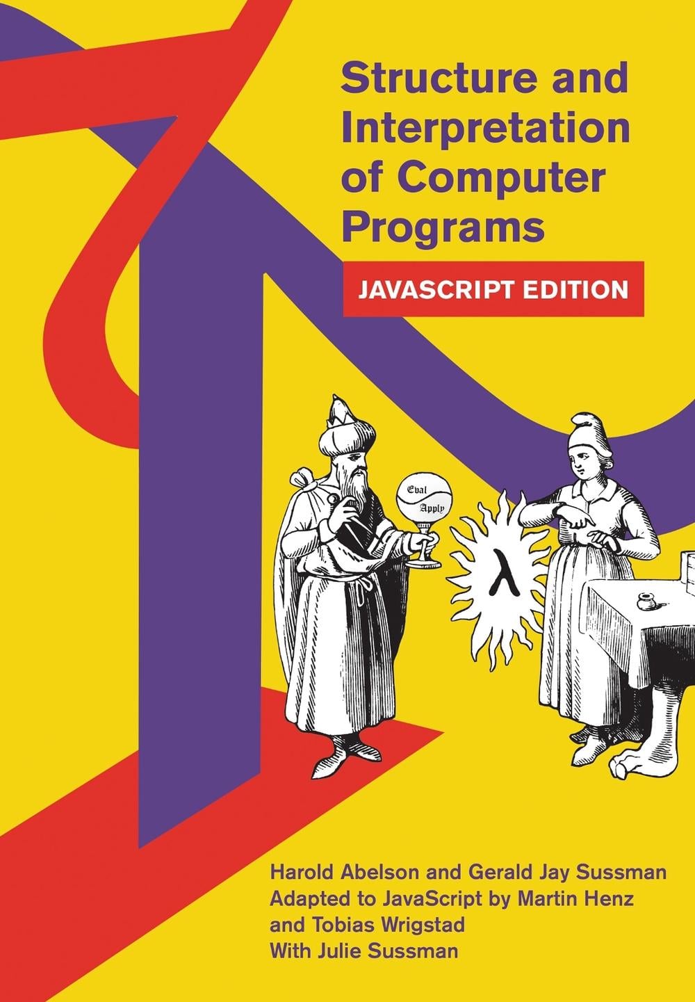 Structure and Interpretation of Computer Programs by Harold Abelson - ISBN: 9780262543231